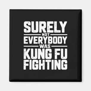Sicherlich kämpfte nicht jeder Kung Fu Karate M Magnet