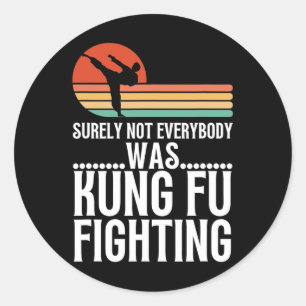 Sicherlich kämpfte nicht jeder lustig Kung Fu Funn Runder Aufkleber
