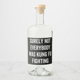Sicherlich kämpften nicht alle gegen Kung Fu Alkoholflaschenetikett