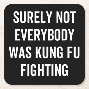 Sicherlich kämpften nicht alle gegen Kung Fu Rechteckiger Pappuntersetzer