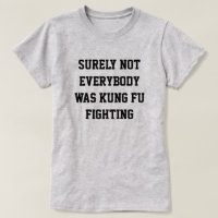 Sicherlich war nicht jeder kung fu gekämpft!
