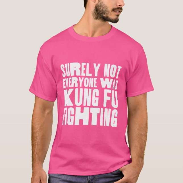 Sicherlich war nicht jeder von Kung Fu, der den Wi T-Shirt (Vorderseite)