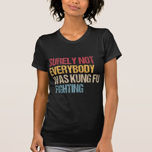 Sicherlich war nicht jeder von uns für den Kampf g T-Shirt (Vorderseite)