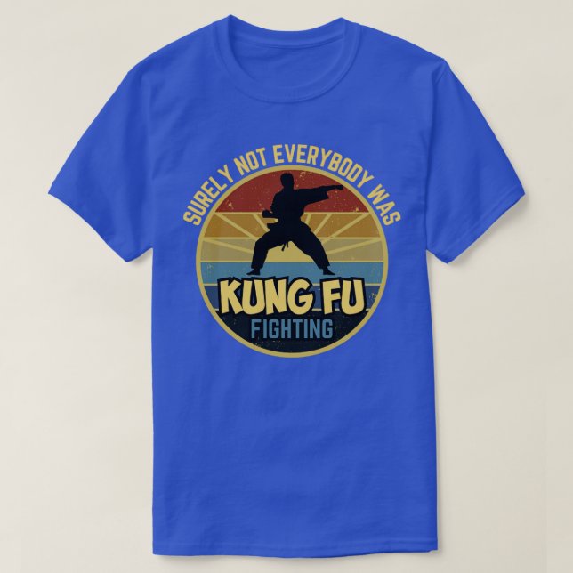 Sicherlich waren nicht alle kung fu gekämpft1 T-Shirt (Design vorne)