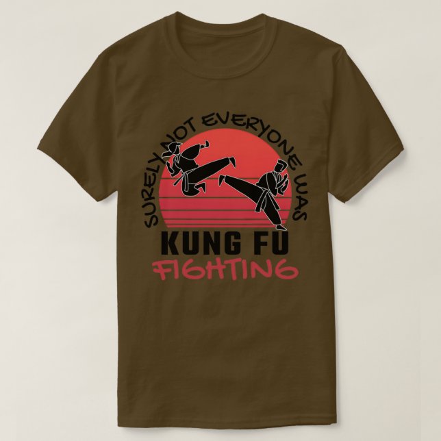 Sicherlich waren nicht alle Kung Fu-Kämpfer T-Shirt (Design vorne)