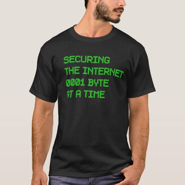 Sichern des Internets ein Byte nach dem anderen T-Shirt (Vorderseite)