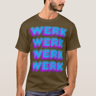 Sichern Yasss Drag Werk Gag Gay Meme LGBT T-Shirt