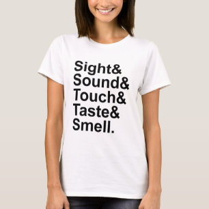 Sicht Klang Berührung Geschmack Geruch Fünf Sinn T-Shirt