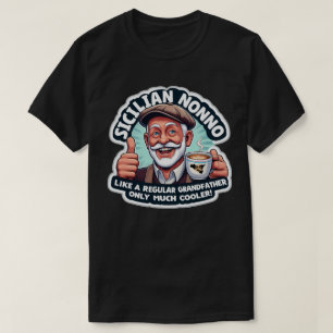 Sicilian Nonno wie ein regelmäßiger Großvater-T -  T-Shirt