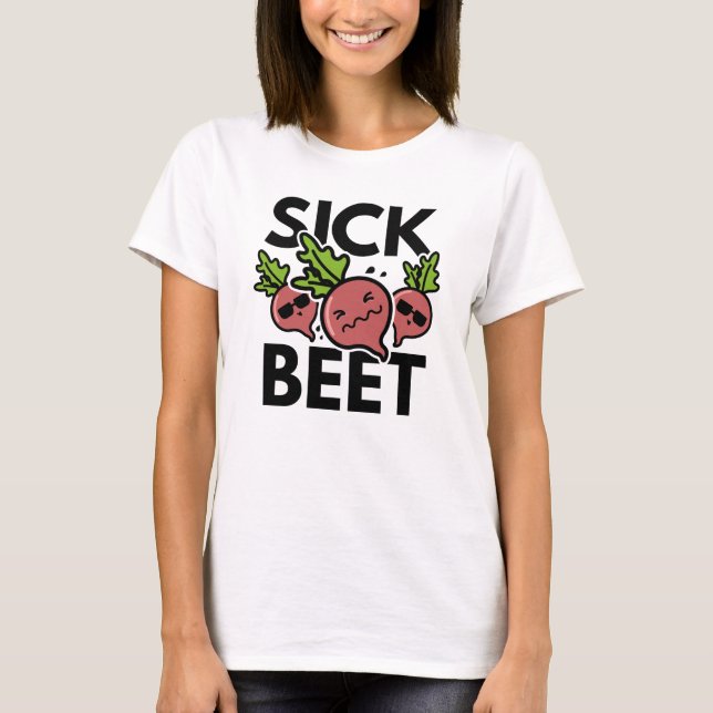 Sick Beet T-Shirt (Vorderseite)