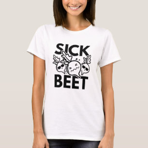 Sick Beet T-Shirt