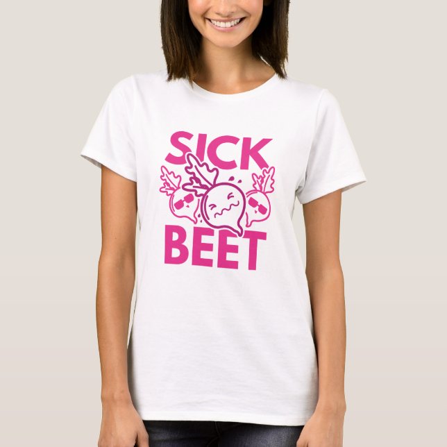 Sick Beet T-Shirt (Vorderseite)