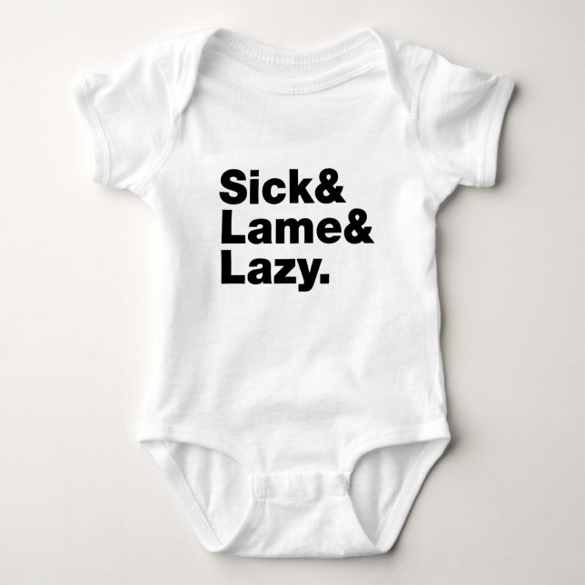 Sick & Lame & Lazy. Baby Strampler (Vorderseite)