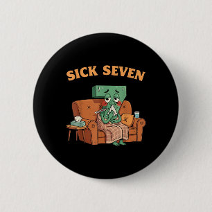 Sick Seven 67 Halloween-Kostüm Lustiges Wortspiel- Button