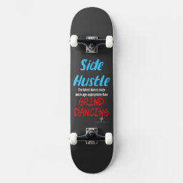 Side Hustle vs. Grind Dancing Neon Blue Text Skateboard