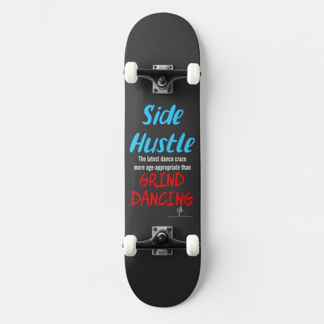 Side Hustle vs. Grind Dancing Neon Blue Text Skateboard (Vorderseite)