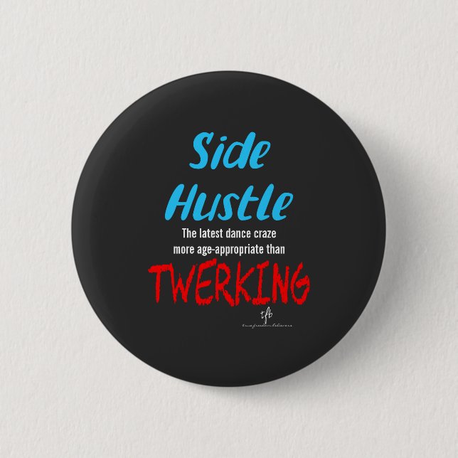 Side Hustle vs Twerking Neon Blue Text Button (Vorderseite)