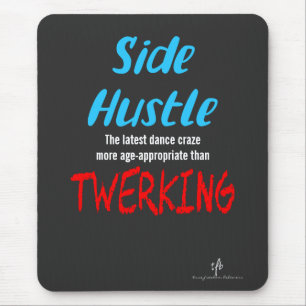 Side Hustle vs Twerking Neon Blue Text Mousepad