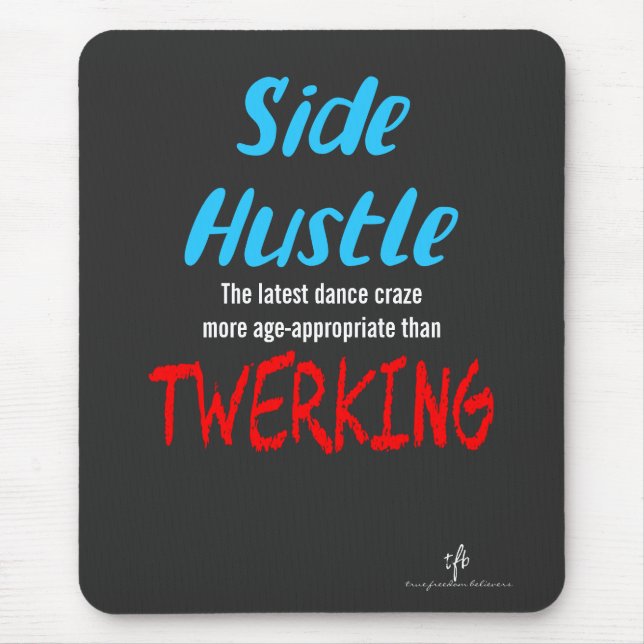 Side Hustle vs Twerking Neon Blue Text Mousepad (Vorne)