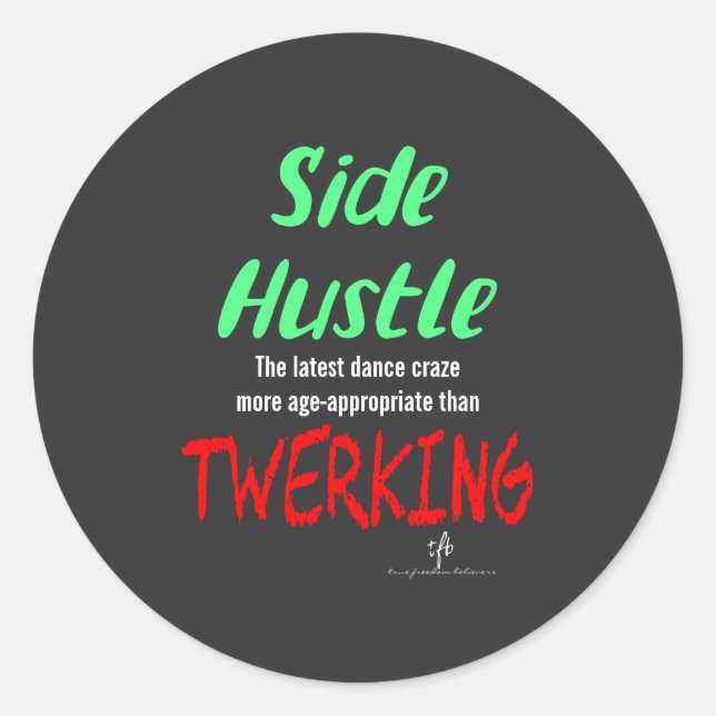 Side Hustle vs Twerking Neon Green Text Sm. Runder Aufkleber (Vorderseite)