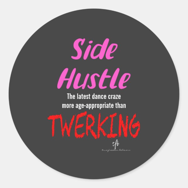 Side Hustle vs. Twerking Neon Pink Text Sm. Runder Aufkleber (Vorderseite)