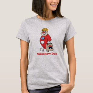Sideshow Don — Anti-Trump-Design - - Politisch - T-Shirt