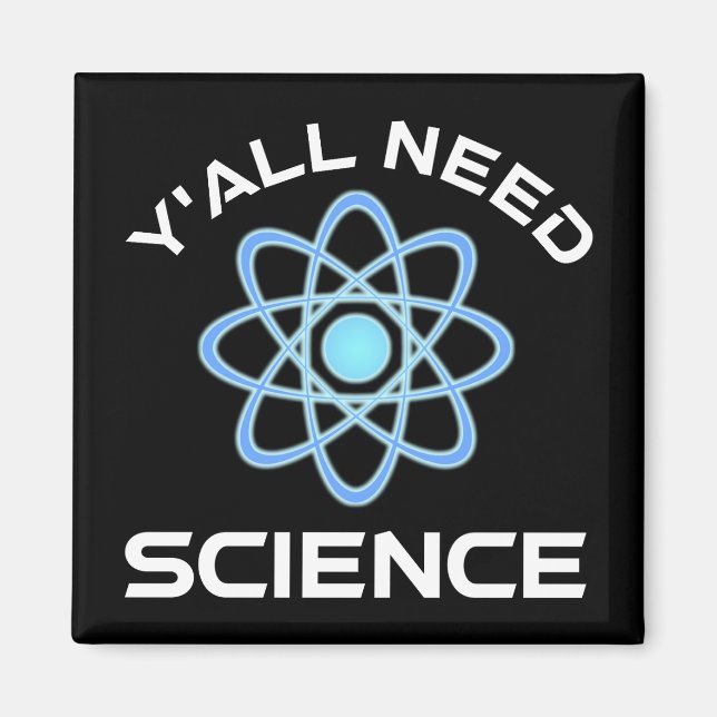 Sie alle brauchen Wissenschaft Magnet (Vorne)
