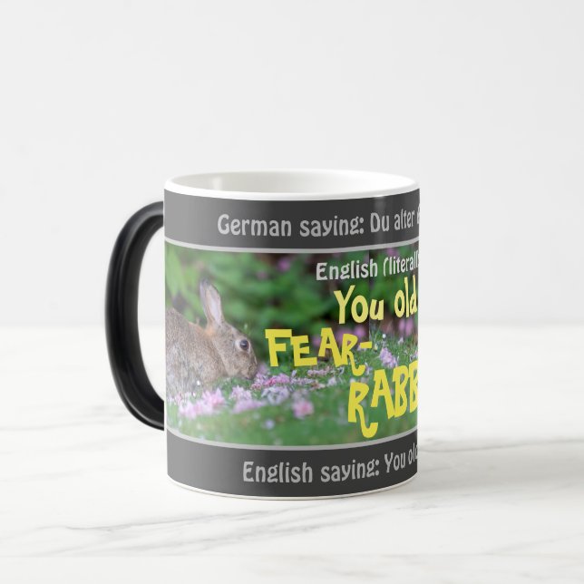 Sie alt FEAR-RABBIT - albern übersetzt Deutsch! Verwandlungstasse (Vorderseite Links)