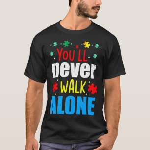 Sie& 39 werden niemals allein durch Autismus er T-Shirt