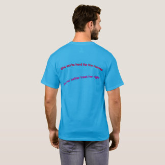 Sie arbeitet hart für das Geld T-Shirt