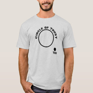 Sie, außerhalb des Kreises des Vertrauens-lustige T-Shirt