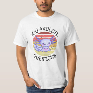 Sie axolotale Fragen T-Shirt