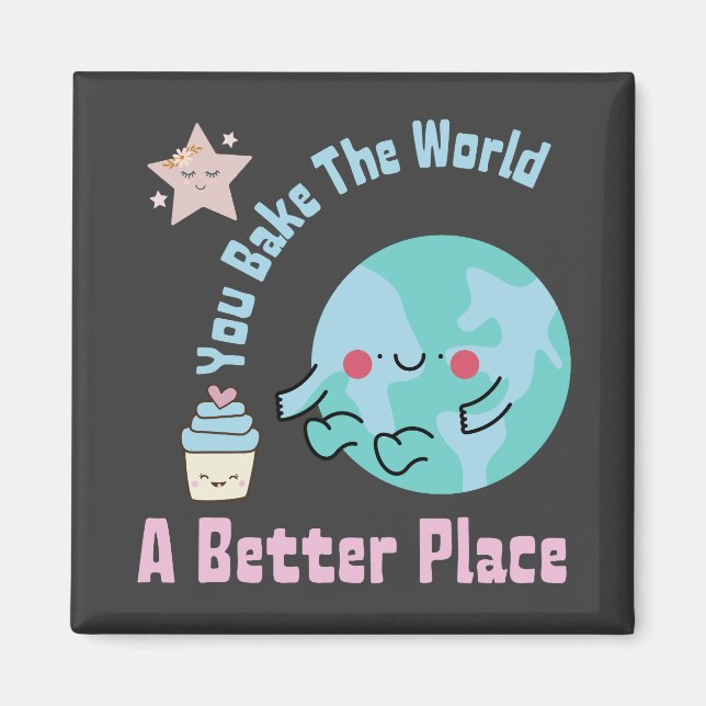 Sie backen die Welt besser, um Niedliche Kuchen zu Magnet (Vorne)