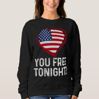 Sie befreien heute Abend Vaterländische Flagge Her Sweatshirt