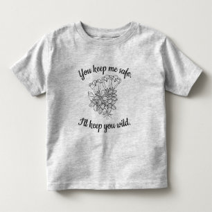 Sie behalten mich sicheres Wildblume-Shirt Kleinkind T-shirt