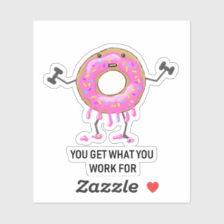 Sie bekommen, was Sie für Donut arbeiten Aufkleber
