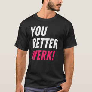 Sie besser Werk ziehen Rennen ziehen Queen Zitat T-Shirt