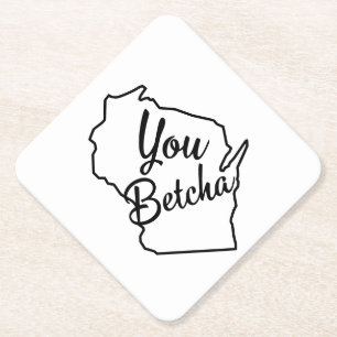 Sie Betcha Wisconsin Untersetzer