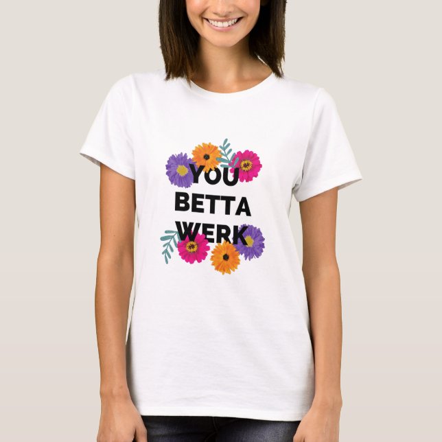 Sie Betta Werk, Drag Race, Drag Race UK, LGBT, Dra T-Shirt (Vorderseite)