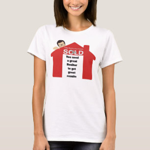 Sie brauchen einen großen Realtor, um tolle Ergebn T-Shirt