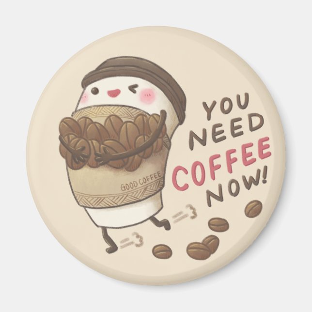 Sie brauchen jetzt Kaffee Illustration Magnet (Vorne)
