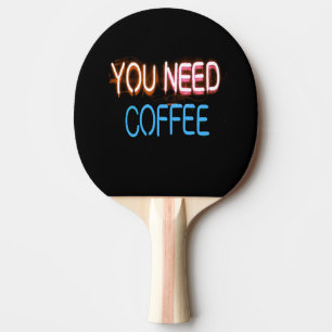 Sie brauchen Kaffee, Caffine Neon Sign Tischtennis Schläger
