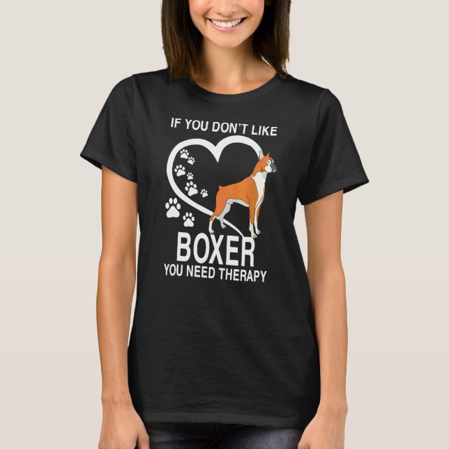 Sie brauchen Therapie Boxer T-Shirt (Vorderseite)