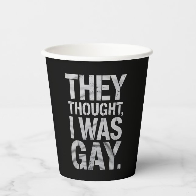 Sie dachten, ich wäre Gay LGBTQ Stolz Ally Pappbecher (Vorderseite)