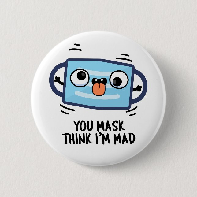 Sie denken, ich bin ein verrückter Maskenpuan Button (Vorderseite)