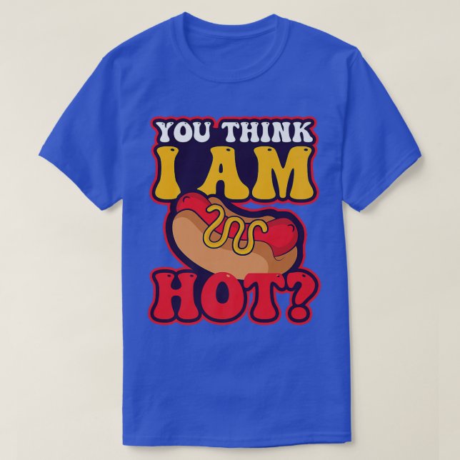 Sie denken, ich bin Hot Design Hot Dog Lover Premi T-Shirt (Design vorne)
