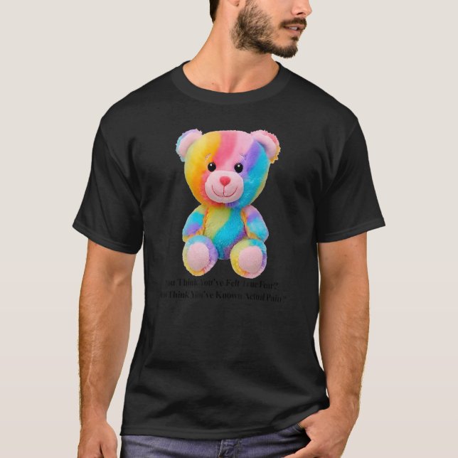 Sie denken, Sie haben wahre Angst Bären nicht eine T-Shirt (Vorderseite)
