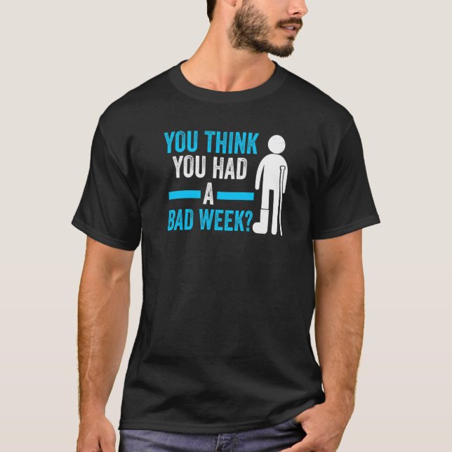 Sie denken, Sie hatten eine schwere Erholung T-Shirt (Vorderseite)