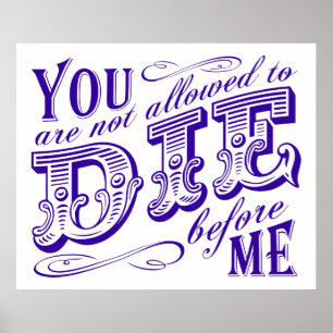 Sie dürfen nicht vor mir die werden poster