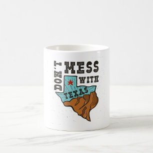 Sie dürfen sich nicht mit Texas abgeben Kaffeetasse